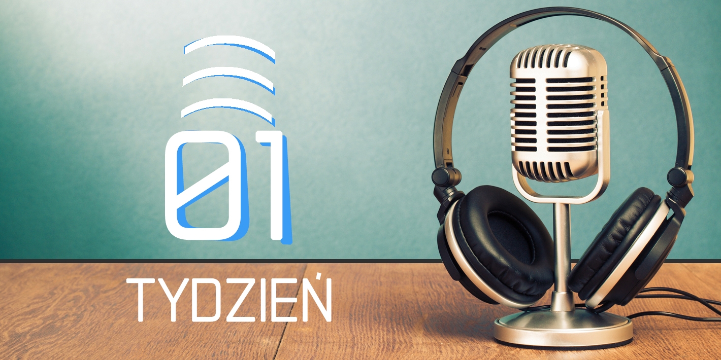 Zero-jedynkowy podcast: Tydzień, odcinek 7