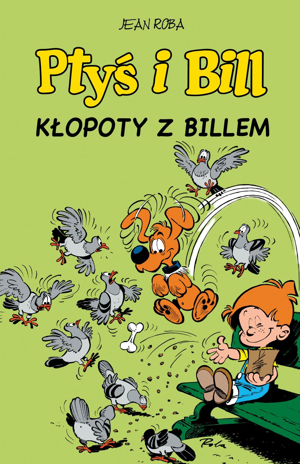 Okładka komiksu Komiksy są super! Ptyś i Bill – Kłopoty z Billem, tom 13